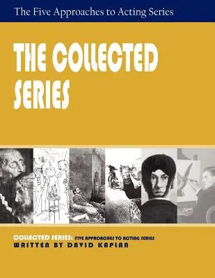 Seria colecționată: Cinci abordări ale actoriei - The Collected Series: Five Approaches to Acting
