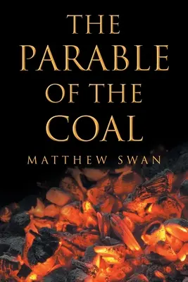 Parabola cărbunelui (The Parable of the Coal) - The Parable of the Coal