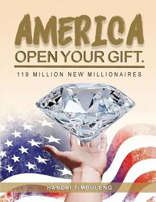 America deschide-ți darul: 119 milioane de noi milionari - America Open Your Gift: 119 Million New Millionaires
