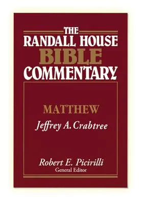 Comentariul biblic Randall House: Matei - The Randall House Bible Commentary: Matthew