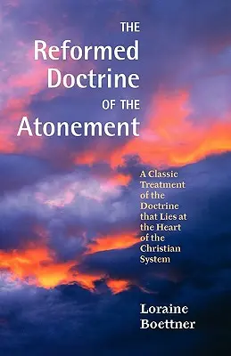 Doctrina reformată a ispășirii - The Reformed Doctrine of the Atonement