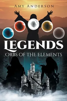 Legende: Orbs of the Elements - Legends: Orbs of the Elements