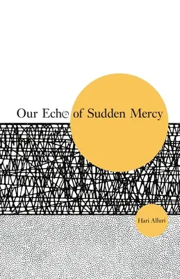 Ecoul nostru de milă bruscă - Our Echo of Sudden Mercy