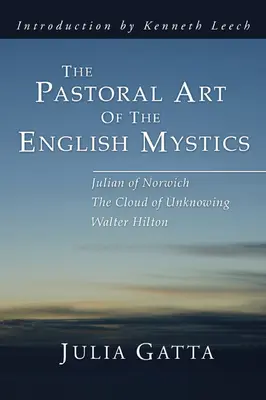 Arta pastorală a misticilor englezi - The Pastoral Art of the English Mystics