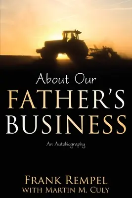 Despre afacerile tatălui nostru: O autobiografie - About Our Father's Business: An Autobiography