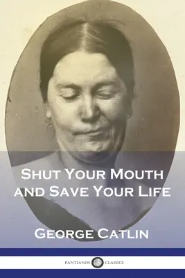Taci din gură și salvează-ți viața (Shut Your Mouth and Save Your Life) - Shut Your Mouth and Save Your Life