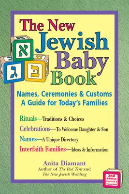 New Jewish Baby Book (Ediția a 2-a): Nume, ceremonii și obiceiuri - Un ghid pentru familiile de astăzi - New Jewish Baby Book (2nd Edition): Names, Ceremonies & Customs--A Guide for Today's Families