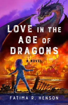Dragostea în epoca dragonilor (Love in the Age of Dragons) - Love in the Age of Dragons