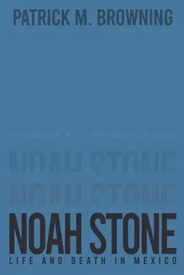 Noah Stone 3: Viață și moarte în Mexic - Noah Stone 3: Life and Death in Mexico