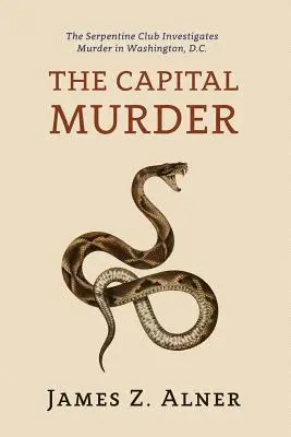 Crima din capitală: (O reeditare a unui mister din Epoca de Aur) - The Capital Murder: (A Golden-Age Mystery Reprint)