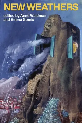 Vremuri noi: Poetici din Arhiva Naropa: Prelegeri din Arhiva Naropa - New Weathers: Poetics from the Naropa Archive: Lectures from the Naropa Archive