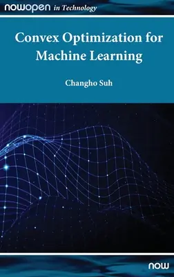 Optimizarea convexă pentru învățarea automată - Convex Optimization for Machine Learning