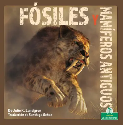 Fsiles Y Mamferos Antiguos (Fosile și mamifere antice) - Fsiles Y Mamferos Antiguos (Fossils and Ancient Mammals)