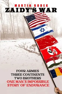 Războiul lui Zaidy: Patru armate, trei continente, doi frați. Povestea imposibilă de anduranță a unui om - Zaidy's War: Four Armies, Three Continents, Two Brothers. One Man's Impossible Story of Endurance