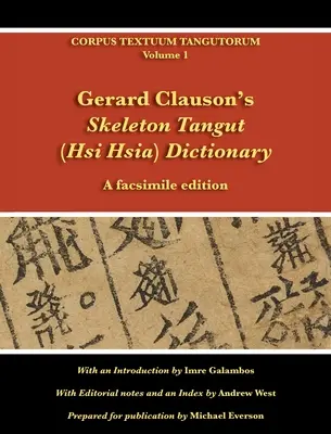 Dicționarul schelet Tangut (Hsi Hsia) al lui Gerard Clauson: O ediție facsimilată - Gerard Clauson's Skeleton Tangut (Hsi Hsia) Dictionary: A facsimile edition