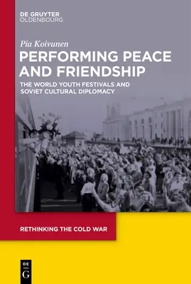 Spectacolul păcii și al prieteniei - Performing Peace and Friendship