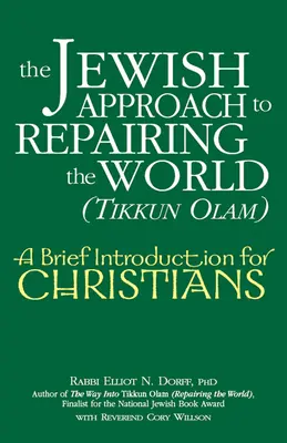 Abordarea evreiască a reparării lumii (Tikkun Olam): O scurtă introducere pentru creștini - The Jewish Approach to Repairing the World (Tikkun Olam): A Brief Introduction for Christians
