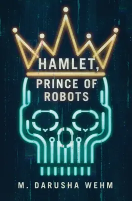 Hamlet, prințul roboților - Hamlet, Prince of Robots