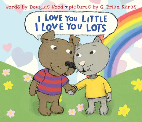 Te iubesc puțin, te iubesc mult - I Love You Little, I Love You Lots