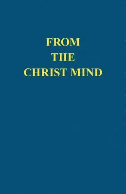 Din mintea lui Hristos: Iisus din Nazaret - From the Christ Mind: Jesus of Nazareth
