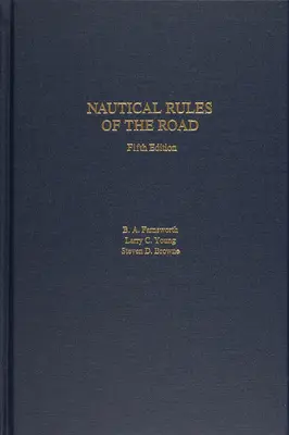 Regulile nautice ale drumului, ediția a 5-a - Nautical Rules of the Road, 5th Edition