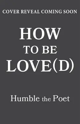 Cum să fii iubit(ă): Simple Truths for Going Easier on Yourself, Embracing Imperfection & Loving Your Way to a Better Life - How to Be Love(d): Simple Truths for Going Easier on Yourself, Embracing Imperfection & Loving Your Way to a Better Life