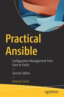 Ansible practic: Gestionarea configurației de la început până la sfârșit - Practical Ansible: Configuration Management from Start to Finish