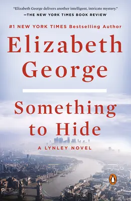Ceva de ascuns: Un roman Lynley - Something to Hide: A Lynley Novel