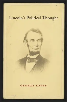 Gândirea politică a lui Lincoln - Lincoln's Political Thought