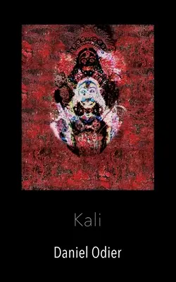 Kali - Mitologie, practici secrete și ritualuri - Kali - Mythologie, geheime Praktiken & Rituale