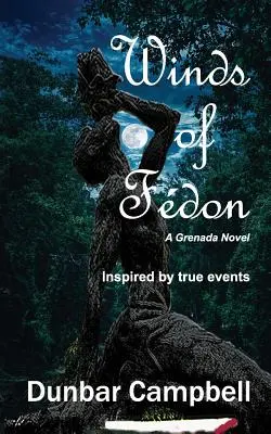 Winds of Fdon: Un roman despre Grenada - Winds of Fdon: A Grenada Novel