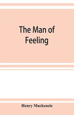 Omul sentimentelor - The man of feeling