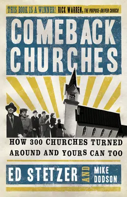 Comeback Churches: Cum și-au revenit 300 de biserici și cum poate reveni și a ta - Comeback Churches: How 300 Churches Turned Around and Yours Can, Too