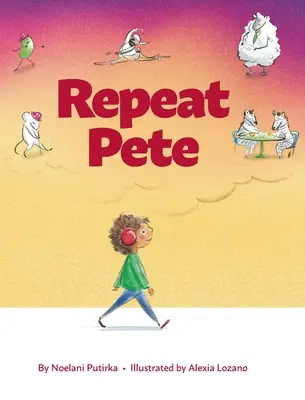 Repeat Pete: O carte pentru copii despre grija cu care îți folosești cuvintele - Repeat Pete: A Children's Book About Being Careful With Your Words