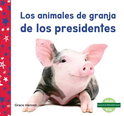 Animalele de fermă ale președinților - Los Animales de Granja de Los Presidentes