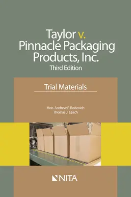 Taylor v. Pinnacle Packaging Products, Inc.: Materiale pentru proces - Taylor v. Pinnacle Packaging Products, Inc.: Trial Materials
