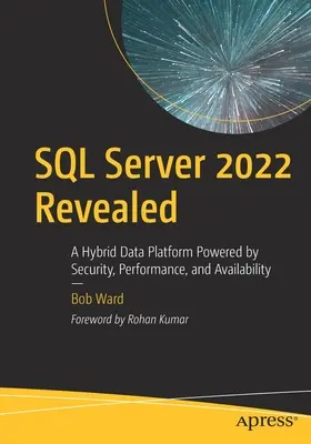 SQL Server 2022 Revealed: O platformă de date hibridă susținută de securitate, performanță și disponibilitate - SQL Server 2022 Revealed: A Hybrid Data Platform Powered by Security, Performance, and Availability