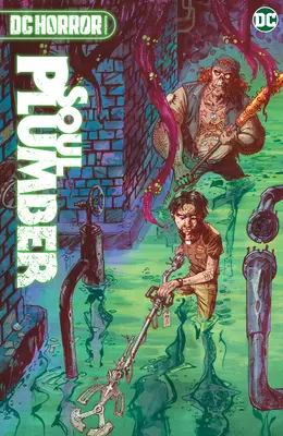 DC Horror Prezintă: Soul Plumber - DC Horror Presents: Soul Plumber