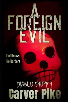 Un rău străin: Diablo Snuff 1 - A Foreign Evil: Diablo Snuff 1