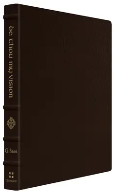 Fii tu viziunea mea: O liturghie pentru închinarea zilnică (Gift Edition) - Be Thou My Vision: A Liturgy for Daily Worship (Gift Edition)