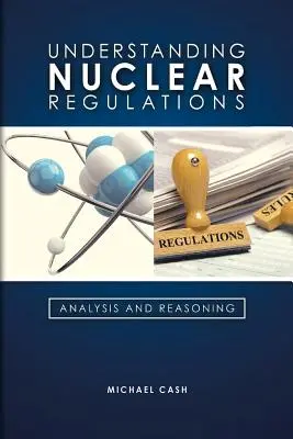Înțelegerea reglementărilor nucleare - Understanding Nuclear Regulations