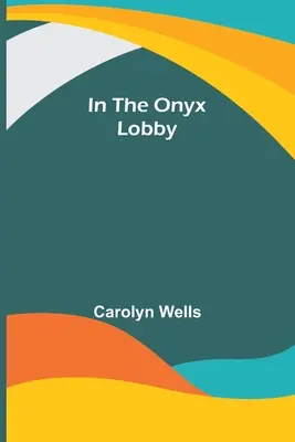 În holul Onyx - In the Onyx Lobby