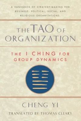 Tao of Organization, The I Ching for Group Dynamics