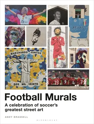 Football Murals: O celebrare a celei mai mari arte stradale din fotbal - Football Murals: A Celebration of Soccer's Greatest Street Art