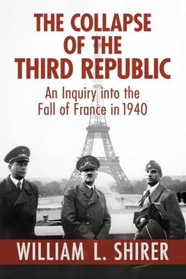 Prăbușirea celei de-a Treia Republici - The Collapse of the Third Republic
