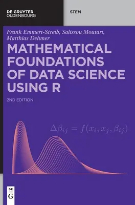 Fundamente matematice ale științei datelor utilizând R - Mathematical Foundations of Data Science Using R