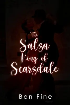 The Salsa Kng din Scarsdale - The Salsa Kng of Scarsdale