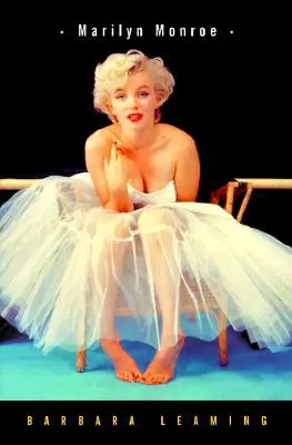 Marilyn Monroe: O biografie - Marilyn Monroe: A Biography
