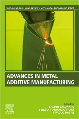 Progrese în fabricarea aditivă a metalelor - Advances in Metal Additive Manufacturing