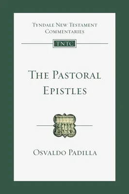 Epistolele pastorale: O introducere și un comentariu - The Pastoral Epistles: An Introduction and Commentary